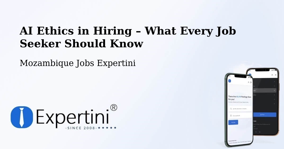 AI Ethics in Recruitment & Hiring – Mutuáli - Mutuáli, Mozambique Jobs Expertini