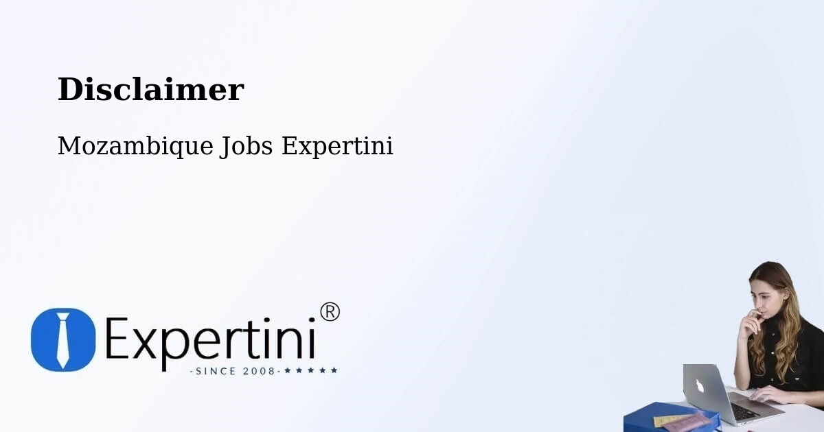 Disclaimer – Mutuáli - Mozambique Jobs Expertini